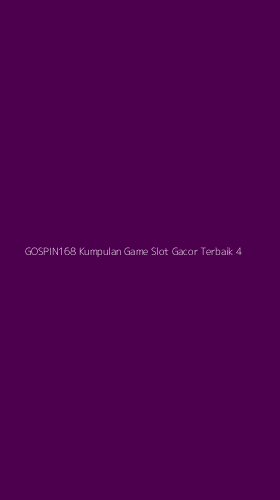 Tampilan Antarmuka Aplikasi Gospin168 Kumpulan Game Slot Gacor Terbaik - 4