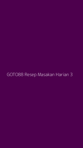 Tampilan Antarmuka Aplikasi Goto88 Resep Masakan Harian - 3