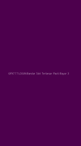 Tampilan Antarmuka Aplikasi Gpx777 Login Bandar Slot Terbesar Pasti Bayar - 3