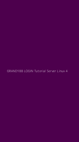 Tampilan Antarmuka Aplikasi Grand188 Login Tutorial Server Linux - 4
