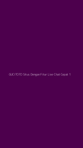 Tampilan Antarmuka Aplikasi Gucitoto Situs Dengan Fitur Live Chat Cepat - 1