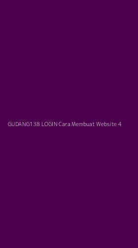 Tampilan Antarmuka Aplikasi Gudang138 Login Cara Membuat Website - 4