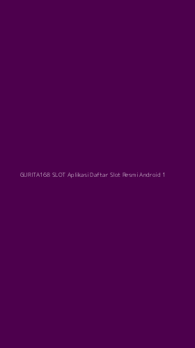 Tampilan Antarmuka Aplikasi Gurita168 Slot Aplikasi Daftar Slot Resmi Android - 1