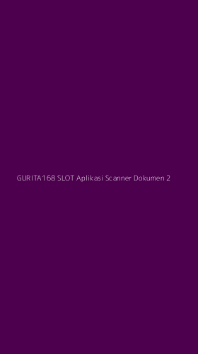 Tampilan Antarmuka Aplikasi Gurita168 Slot Aplikasi Scanner Dokumen - 2