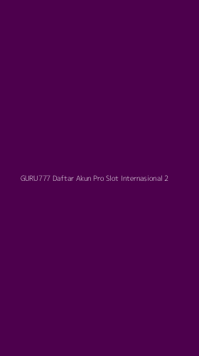 Tampilan Antarmuka Aplikasi Guru777 Daftar Akun Pro Slot Internasional - 2