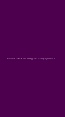 Tampilan Antarmuka Aplikasi Gacor 999 Slot Rtp Slot Tertinggi Hari Ini Gampang Maxwin - 3