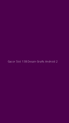 Tampilan Antarmuka Aplikasi Gacor Slot 138 Desain Grafis Android - 2