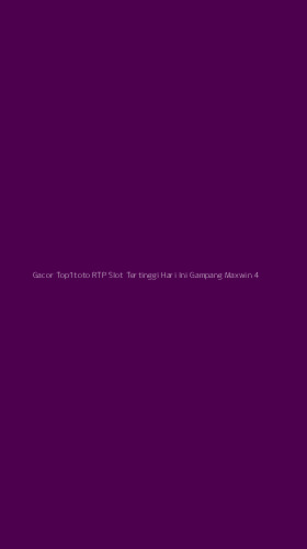 Tampilan Antarmuka Aplikasi Gacor Top1toto Rtp Slot Tertinggi Hari Ini Gampang Maxwin - 4