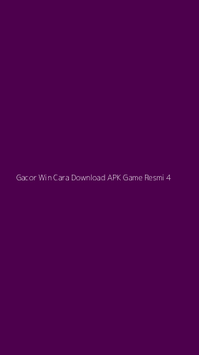Tampilan Antarmuka Aplikasi Gacor Win Cara Download Apk Game Resmi - 4