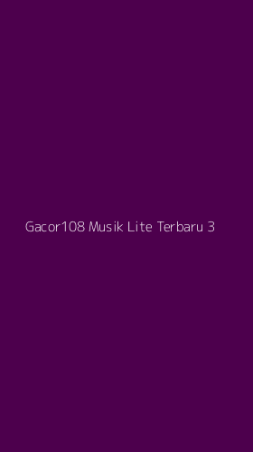 Tampilan Antarmuka Aplikasi Gacor108 Musik Lite Terbaru - 3
