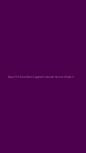 Tampilan Antarmuka Aplikasi Gacor123 Situs Resmi Layanan Customer Service 24jam - 3