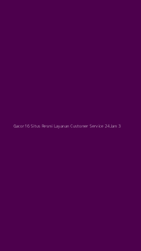 Tampilan Antarmuka Aplikasi Gacor16 Situs Resmi Layanan Customer Service 24jam - 3