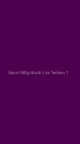 Tampilan Antarmuka Aplikasi Gacor168jp Musik Lite Terbaru - 1