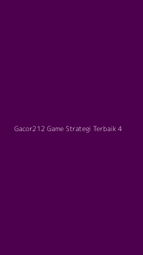 Tampilan Antarmuka Aplikasi Gacor212 Game Strategi Terbaik - 4