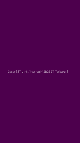 Tampilan Antarmuka Aplikasi Gacor337 Link Alternatif Sbobet Terbaru - 3