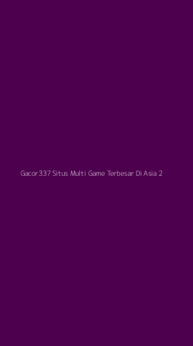 Tampilan Antarmuka Aplikasi Gacor337 Situs Multi Game Terbesar Di Asia - 2