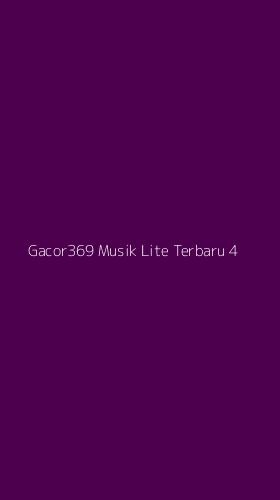Tampilan Antarmuka Aplikasi Gacor369 Musik Lite Terbaru - 4