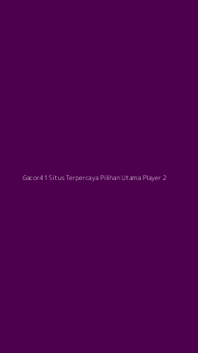 Tampilan Antarmuka Aplikasi Gacor41 Situs Terpercaya Pilihan Utama Player - 2