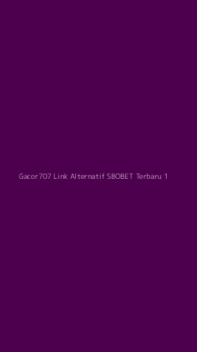Tampilan Antarmuka Aplikasi Gacor707 Link Alternatif Sbobet Terbaru - 1