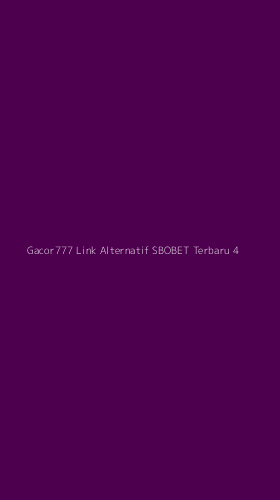 Tampilan Antarmuka Aplikasi Gacor777 Link Alternatif Sbobet Terbaru - 4