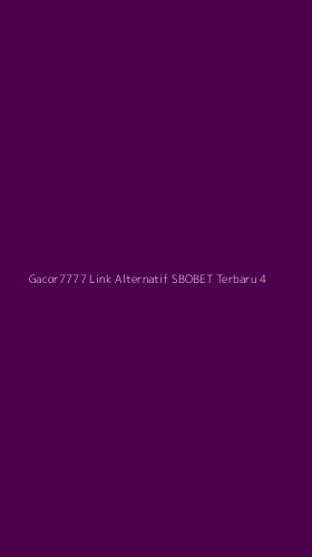Tampilan Antarmuka Aplikasi Gacor7777 Link Alternatif Sbobet Terbaru - 4
