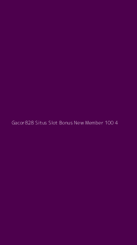 Tampilan Antarmuka Aplikasi Gacor828 Situs Slot Bonus New Member 100 - 4