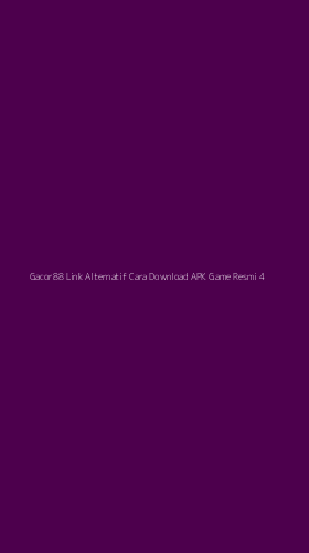 Tampilan Antarmuka Aplikasi Gacor88 Link Alternatif Cara Download Apk Game Resmi - 4