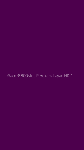 Tampilan Antarmuka Aplikasi Gacor8800slot Perekam Layar Hd - 1