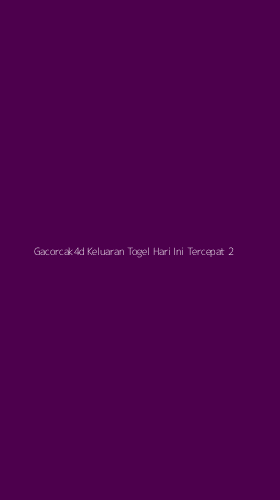 Tampilan Antarmuka Aplikasi Gacorcak4d Keluaran Togel Hari Ini Tercepat - 2