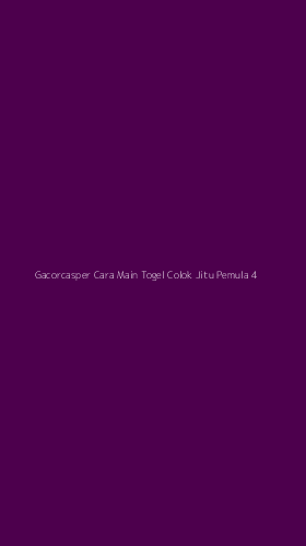 Tampilan Antarmuka Aplikasi Gacorcasper Cara Main Togel Colok Jitu Pemula - 4