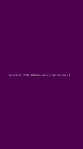 Tampilan Antarmuka Aplikasi Gacordragon Portal Informasi Game Online Terupdate - 1