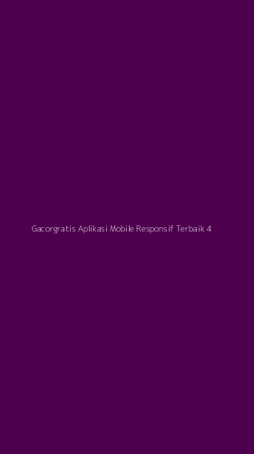 Tampilan Antarmuka Aplikasi Gacorgratis Aplikasi Mobile Responsif Terbaik - 4