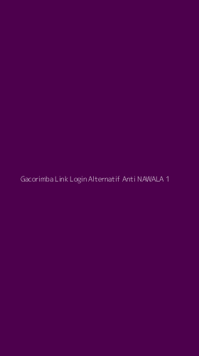 Tampilan Antarmuka Aplikasi Gacorimba Link Login Alternatif Anti Nawala - 1