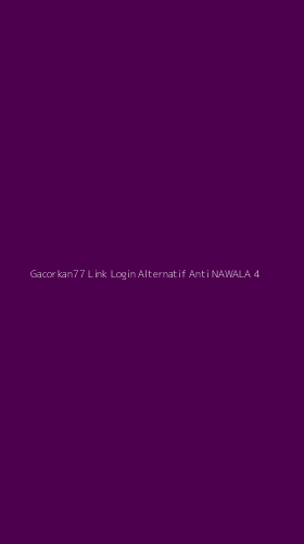 Tampilan Antarmuka Aplikasi Gacorkan77 Link Login Alternatif Anti Nawala - 4