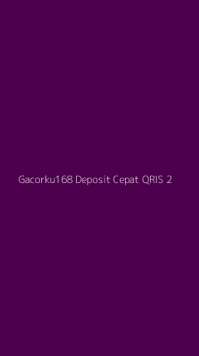 Tampilan Antarmuka Aplikasi Gacorku168 Deposit Cepat Qris - 2