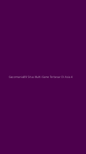 Tampilan Antarmuka Aplikasi Gacormania89 Situs Multi Game Terbesar Di Asia - 4