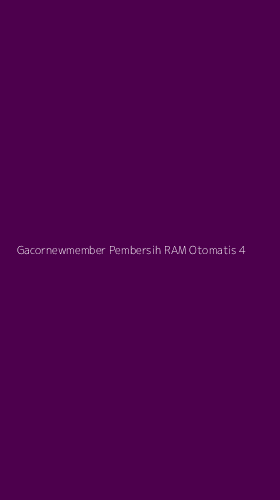 Tampilan Antarmuka Aplikasi Gacornewmember Pembersih Ram Otomatis - 4