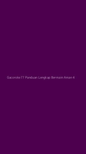 Tampilan Antarmuka Aplikasi Gacoroke77 Panduan Lengkap Bermain Aman - 4