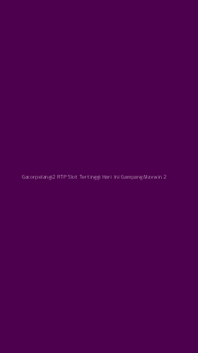 Tampilan Antarmuka Aplikasi Gacorpelangi2 Rtp Slot Tertinggi Hari Ini Gampang Maxwin - 2