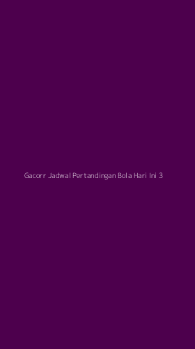 Tampilan Antarmuka Aplikasi Gacorr Jadwal Pertandingan Bola Hari Ini - 3