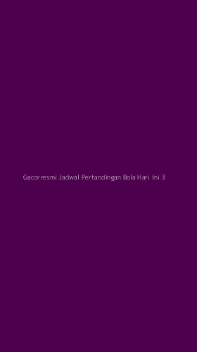 Tampilan Antarmuka Aplikasi Gacorresmi Jadwal Pertandingan Bola Hari Ini - 3