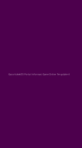 Tampilan Antarmuka Aplikasi Gacortokek55 Portal Informasi Game Online Terupdate - 4
