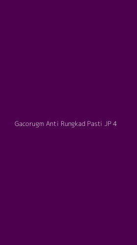Tampilan Antarmuka Aplikasi Gacorugm Anti Rungkad Pasti Jp - 4