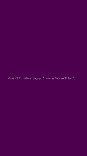 Tampilan Antarmuka Aplikasi Gacorv2 Situs Resmi Layanan Customer Service 24jam - 4