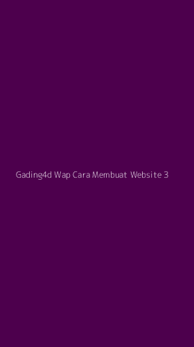 Tampilan Antarmuka Aplikasi Gading4d Wap Cara Membuat Website - 3