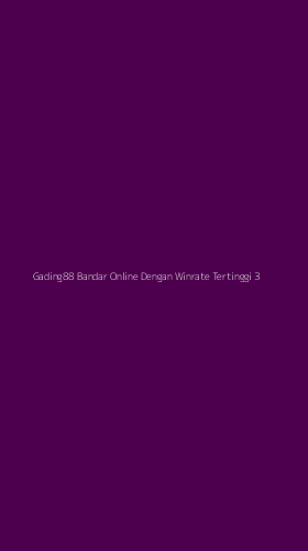 Tampilan Antarmuka Aplikasi Gading88 Bandar Online Dengan Winrate Tertinggi - 3