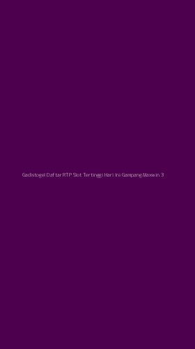 Tampilan Antarmuka Aplikasi Gadistogel Daftar Rtp Slot Tertinggi Hari Ini Gampang Maxwin - 3