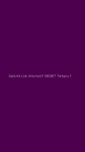 Tampilan Antarmuka Aplikasi Gaib 4d Link Alternatif Sbobet Terbaru - 1