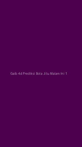 Tampilan Antarmuka Aplikasi Gaib 4d Prediksi Bola Jitu Malam Ini - 1