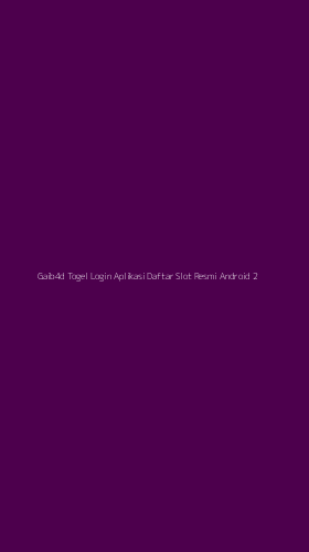 Tampilan Antarmuka Aplikasi Gaib4d Togel Login Aplikasi Daftar Slot Resmi Android - 2